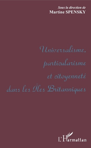 Universalisme, particularisme et citoyenneté dans les Iles Britanniques