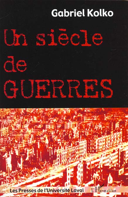 Un siècle de guerres. Politique, conflits et société depuis 1914