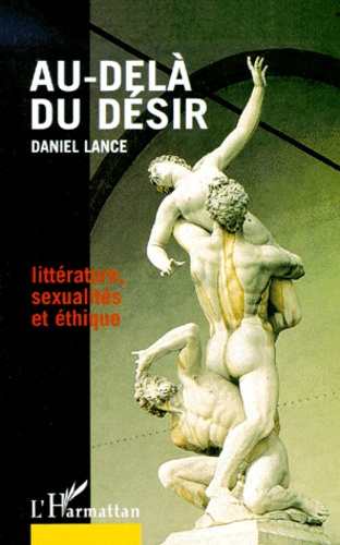 Au-delà du désir. Littérature, sexualités et éthique