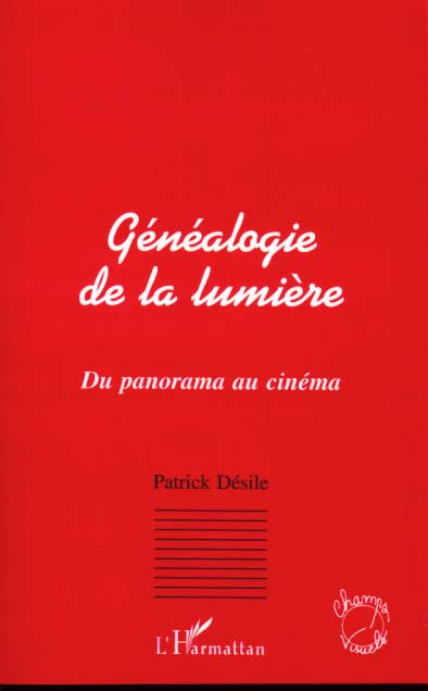 Généalogie de la lumière. Du panorama au cinéma