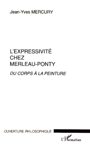 L'expressivité chez Merleau-Ponty. Du corps à la peinture