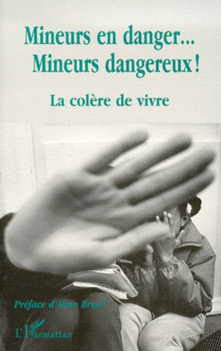 Mineurs en danger, mineurs dangereux ! La colère de vivre