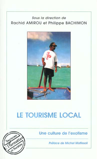 Le tourisme local. Une culture de l'exotisme