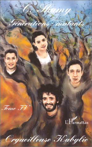 Orgueilleuse Kabylie. 4 Générations : mutants - Tome 4