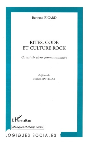 Rites, code et culture rock. Un art de vivre communautaire