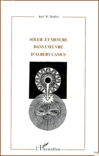 Soleil et mesure dans l'oeuvre d'Albert Camus