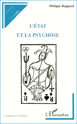 L'Etat et la psychose. Coupables mais pas responsables
