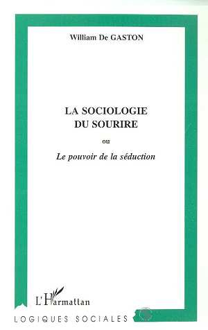 La sociologie du sourire ou le pouvoir de la séduction