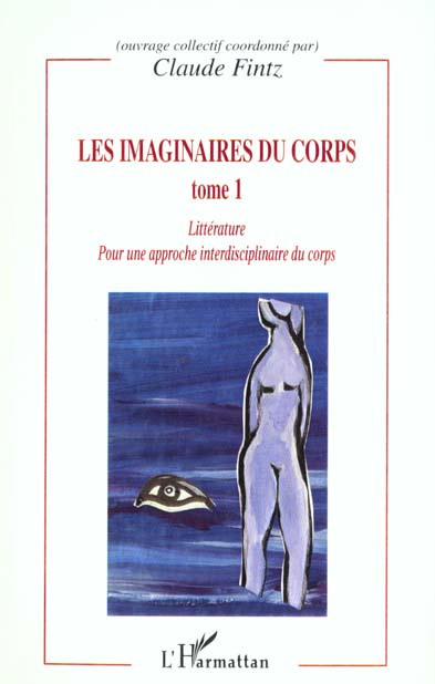 Les imaginaires du corps. Tome 1, Littérature
