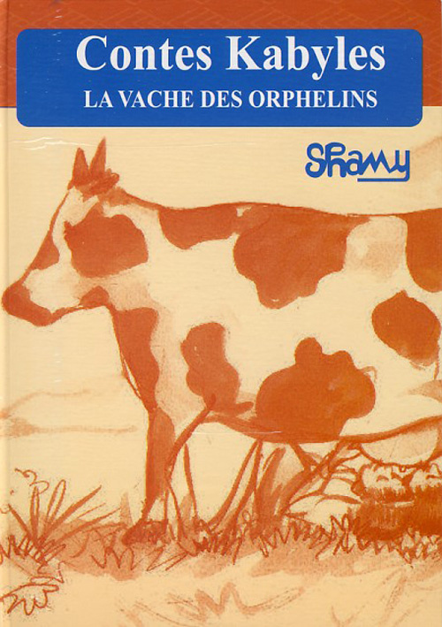 Contes Kabyles - La vache des orphelins. Timucuha n leqvayel - Tafunast (n) igujilen