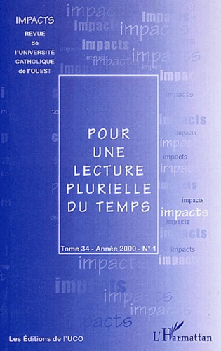 Impacts Tome 34 N° 1/2000 : Pour une lecture plurielle du temps