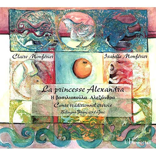 La Princesse Alexandra. Conte traditionnel crétois, Edition bilingue français-grec