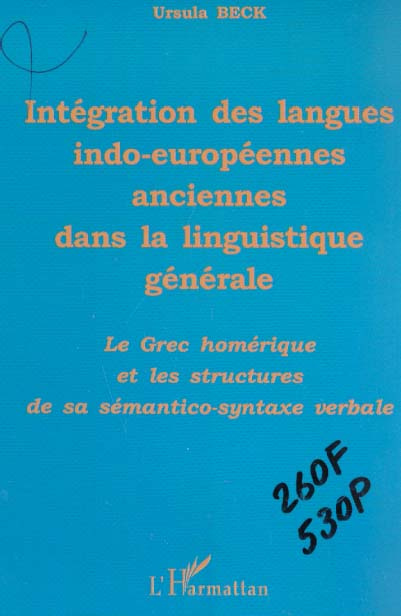 Intégration des langues indo-européennes anciennes dans la linguistique générale. Le grec homérique