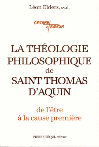 La théologie philosophique de saint Thomas d'Aquin
