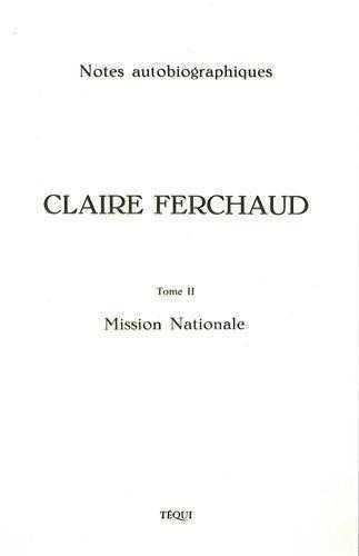 Claire Ferchaud - Tome 2. Mission Nationale