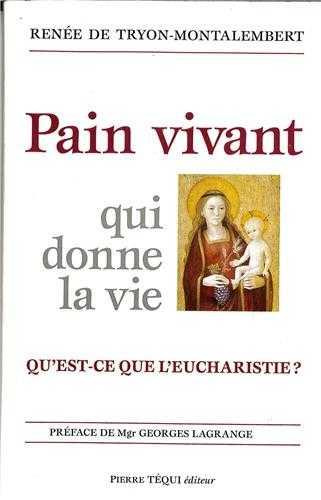PAIN VIVANT QUI DONNE LA VIE. Qu'est-ce que l'eucharistie ?
