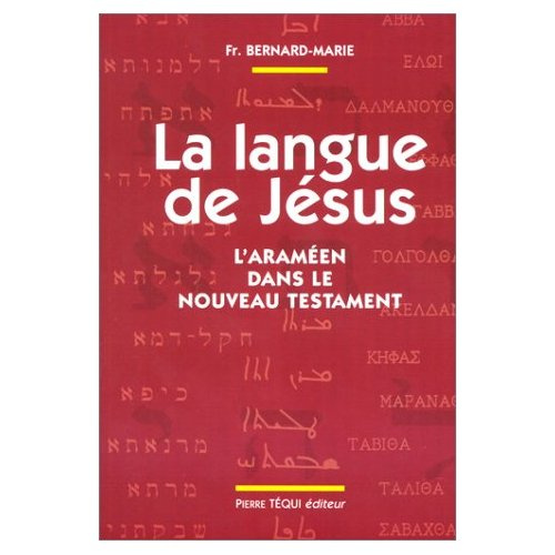 La langue de Jésus. L'araméen dans le Nouveau Testament, 2ème édition