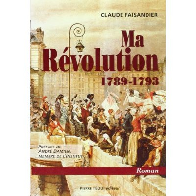 Ma révolution, 1789-1793