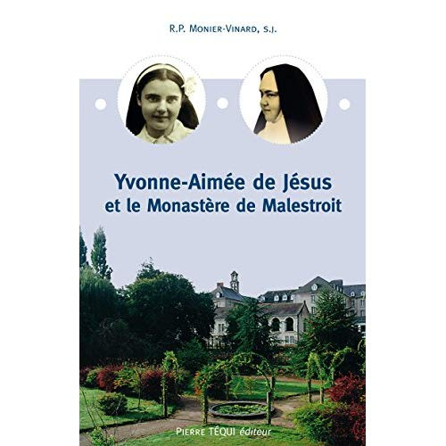 Mère Yvonne-Aimée de Jésus et le monastère de Malestroit