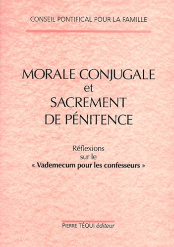 Morale conjugale et sacrement de pénitence. Réflexions sur le Vademecum pour les confesseurs