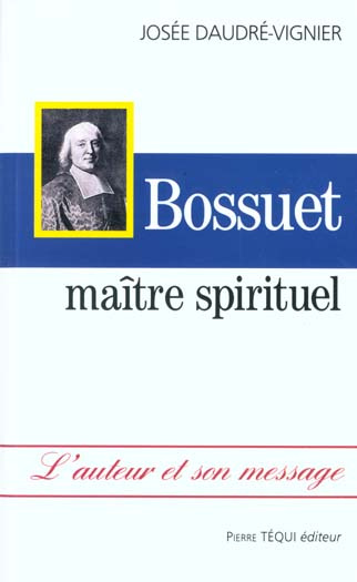 Bossuet, maître spirituel