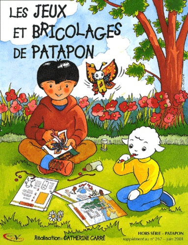Les jeux et bricolages de Patapon. Hors série, supplément au N° 267 Juin 2001
