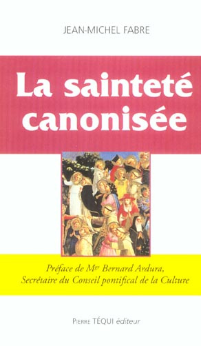 La Sainteté canonisée