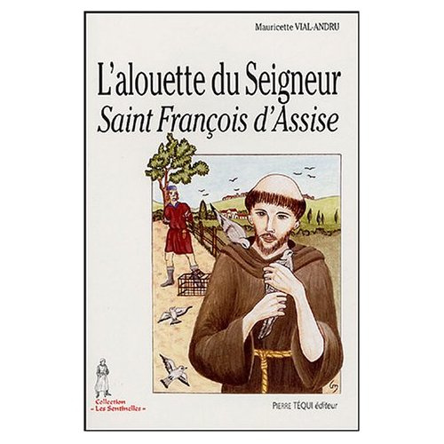 L'alouette du Seigneur, Saint François d'Assise