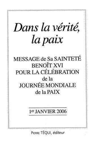 Message de Sa Sainteté Benoît XVI pour la célébration de la Journée mondiale de la paix - 1er janvie