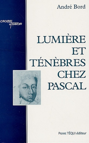 Lumière et ténèbres chez Pascal