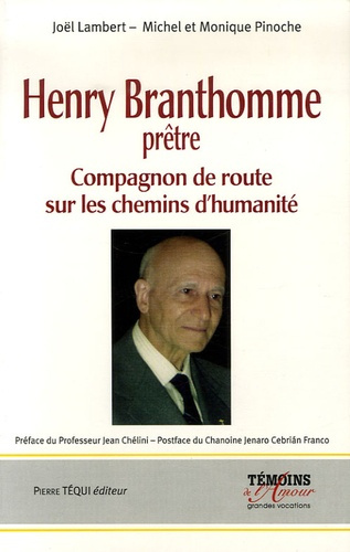 Henry Branthomme Prêtre (1907-2004). Compagnon de route sur les chemins d'humanité
