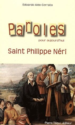 Paroles pour aujourd'hui. Saint Philippe Néri