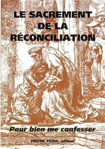 Le sacrement de la réconciliation