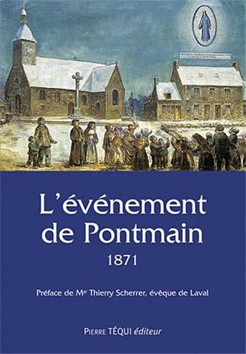 L'événement de Pontmain. Diocèse de Laval, 1871