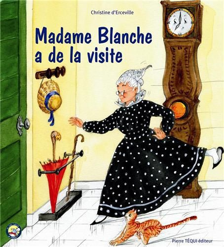 Madame Blanche a de la visite