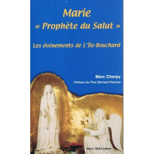 Marie "Prophète du Salut". Les évènements de L'Ile-Bouchard