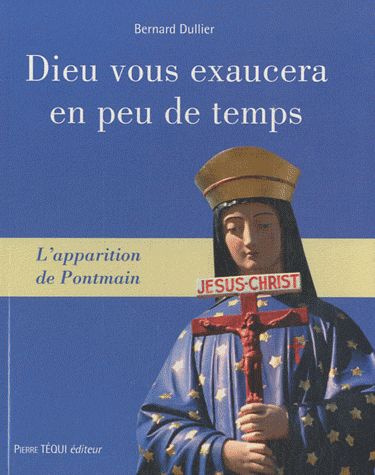 Dieu vous exaucera en peu de temps l'apparition de Pontmain. L'apparition de Pontmain