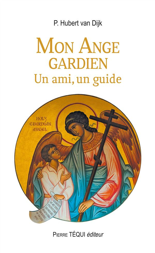 Mon ange gardien. Un ami, un guide