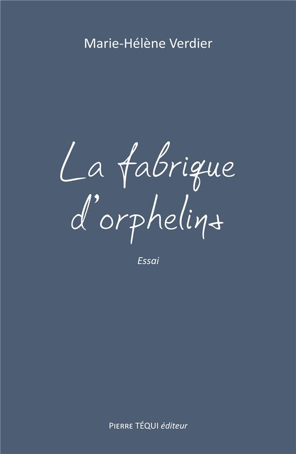 La fabrique d'orphelins