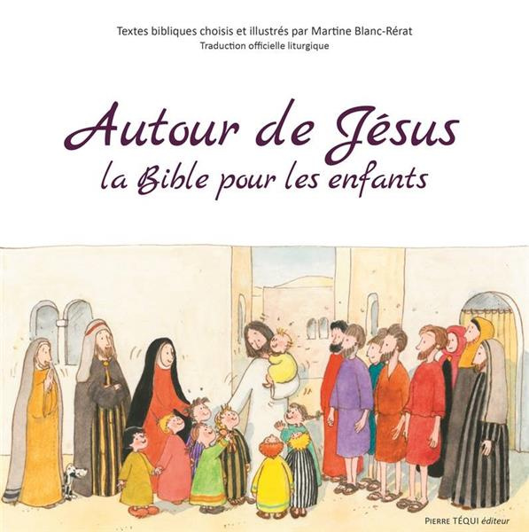 Autour de Jésus - La Bible pour les enfants