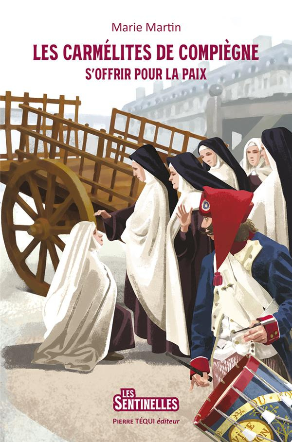 Les carmélites de Compiègne. S'offrir pour la paix
