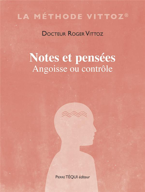 Notes et pensées. Angoisse ou contrôle