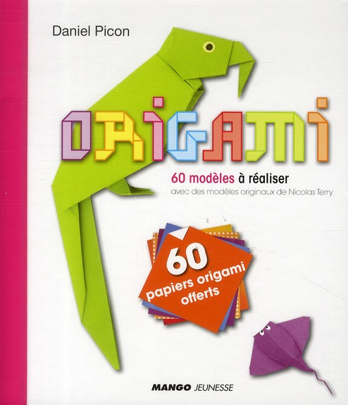 Origami. 60 modèles à réaliser, avec 60 papier origami offerts