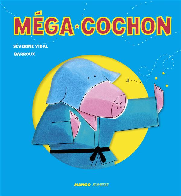 Méga-Cochon. Comment Méga-Cochon a réduit Moustic Man en miettes