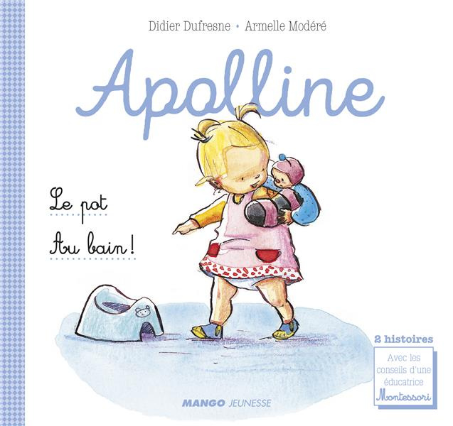 Les petites vies d'Apolline : Le pot ; Au bain