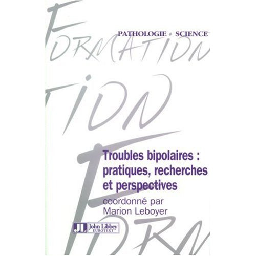 Troubles bipolaires : pratiques, recherches et perspectives
