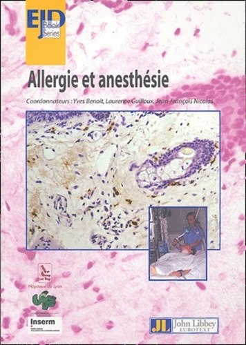 Allergie et anesthésie. Immunologie clinique et allergologie, Séminaire de Lyon, 17-18 juin 2004