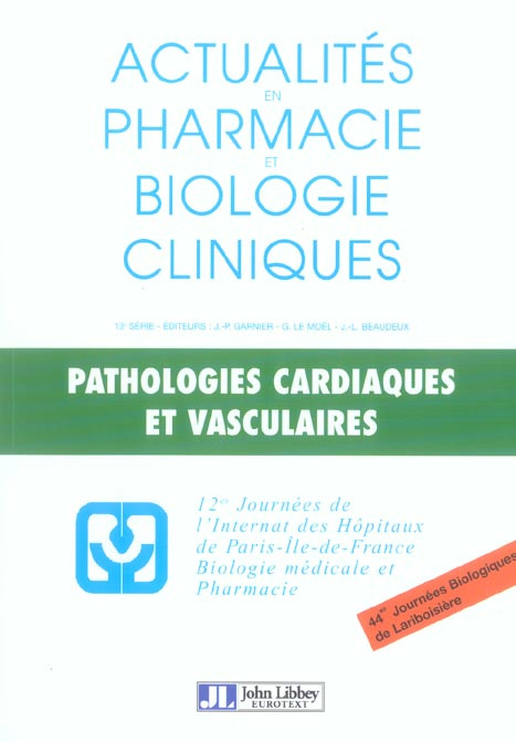 Pathologies cardiaques et vasculaires. 12e Journées de l'Internat des Hôpitaux de Paris-Ile-de-Franc