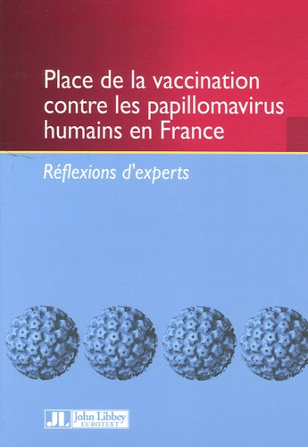 Place de la vaccination contre les papillomavirus humains en France. Réflexions d'un groupe d'expert