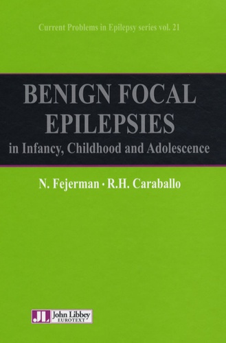 Current Problems in Epilepsy series N° 21 : Benign focal epilepsies in Infancy, Childhood and Adoles